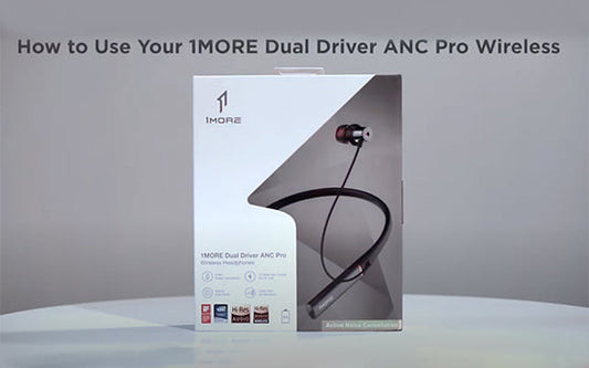 How to use your 1MORE Dual Driver ANC Pro headphones